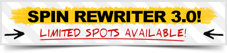 Spin Rewriter 3.0 - Available NOW! - Limited Spots